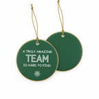 [2D FLAT ACRYLIC] A Truly Amazing Team Ceramic Ornament – Thank You Gift for Staff & Coworkers